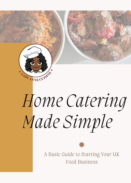 Home Catering Made Simple: A Basic Guide to Starting Your UK Food Business